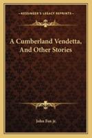 A Cumberland Vendetta, And Other Stories