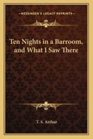 Ten Nights in a Barroom, and What I Saw There