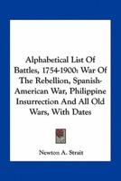 Alphabetical List Of Battles, 1754-1900