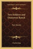 Two Soldiers and Dunraven Ranch