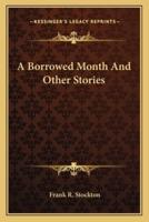 A Borrowed Month And Other Stories