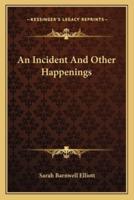An Incident And Other Happenings
