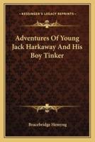 Adventures Of Young Jack Harkaway And His Boy Tinker