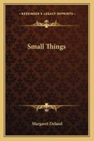 Small Things