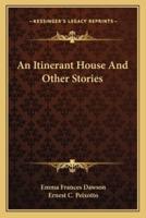 An Itinerant House And Other Stories