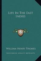 Life In The East Indies
