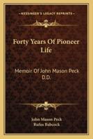 Forty Years Of Pioneer Life