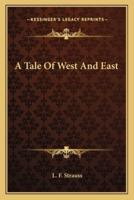 A Tale Of West And East