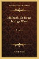 Millbank; Or Roger Irving's Ward