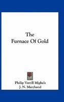 The Furnace Of Gold