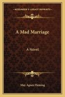 A Mad Marriage