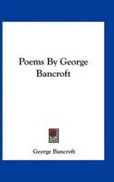 Poems By George Bancroft