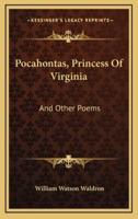Pocahontas, Princess of Virginia