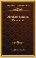 Abraham Lincoln, Democrat