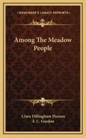 Among The Meadow People
