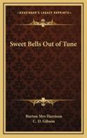 Sweet Bells Out of Tune