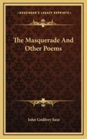 The Masquerade and Other Poems the Masquerade and Other Poems