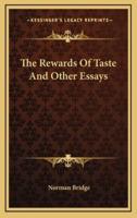 The Rewards of Taste and Other Essays