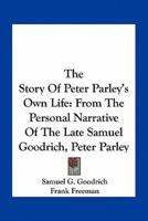 The Story Of Peter Parley's Own Life
