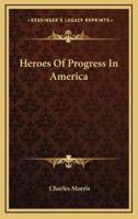 Heroes of Progress in America
