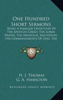 One Hundred Short Sermons
