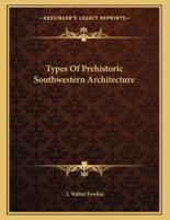 Types Of Prehistoric Southwestern Architecture