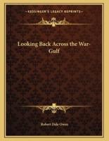Looking Back Across the War-Gulf