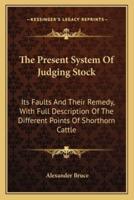The Present System Of Judging Stock