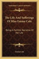 The Life And Sufferings Of Miss Emma Cole