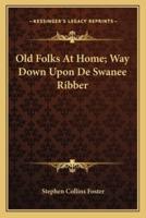 Old Folks At Home; Way Down Upon De Swanee Ribber