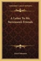 A Letter To Mr. Stevenson's Friends