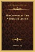 The Convention That Nominated Lincoln