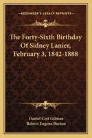 The Forty-Sixth Birthday Of Sidney Lanier, February 3, 1842-1888