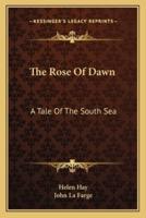The Rose Of Dawn
