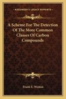 A Scheme For The Detection Of The More Common Classes Of Carbon Compounds