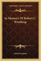 In Memory Of Robert C. Winthrop