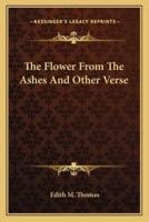 The Flower from the Ashes and Other Verse