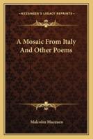 A Mosaic From Italy And Other Poems