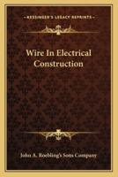 Wire In Electrical Construction
