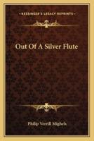 Out Of A Silver Flute