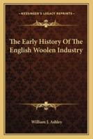 The Early History Of The English Woolen Industry
