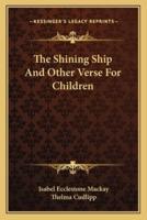 The Shining Ship And Other Verse For Children