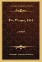 Two Women, 1862