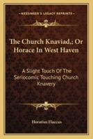 The Church Knaviad; Or Horace In West Haven