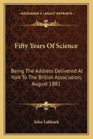 Fifty Years Of Science