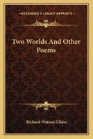 Two Worlds And Other Poems