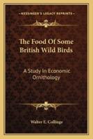 The Food Of Some British Wild Birds