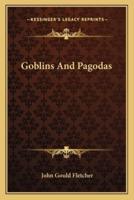 Goblins And Pagodas