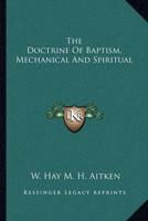 The Doctrine Of Baptism, Mechanical And Spiritual