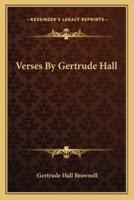 Verses By Gertrude Hall